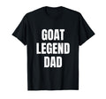 Goat Legend Dad Funny Fathers Day T-Shirt - Graphic Print Men Women - T-Shirt, Sweatshirt, Hoodie