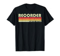 Recorder Funny Job Title Profession T-Shirt - Fun Novelty Design Unisex - T-Shirt, Sweatshirt, Hoodie