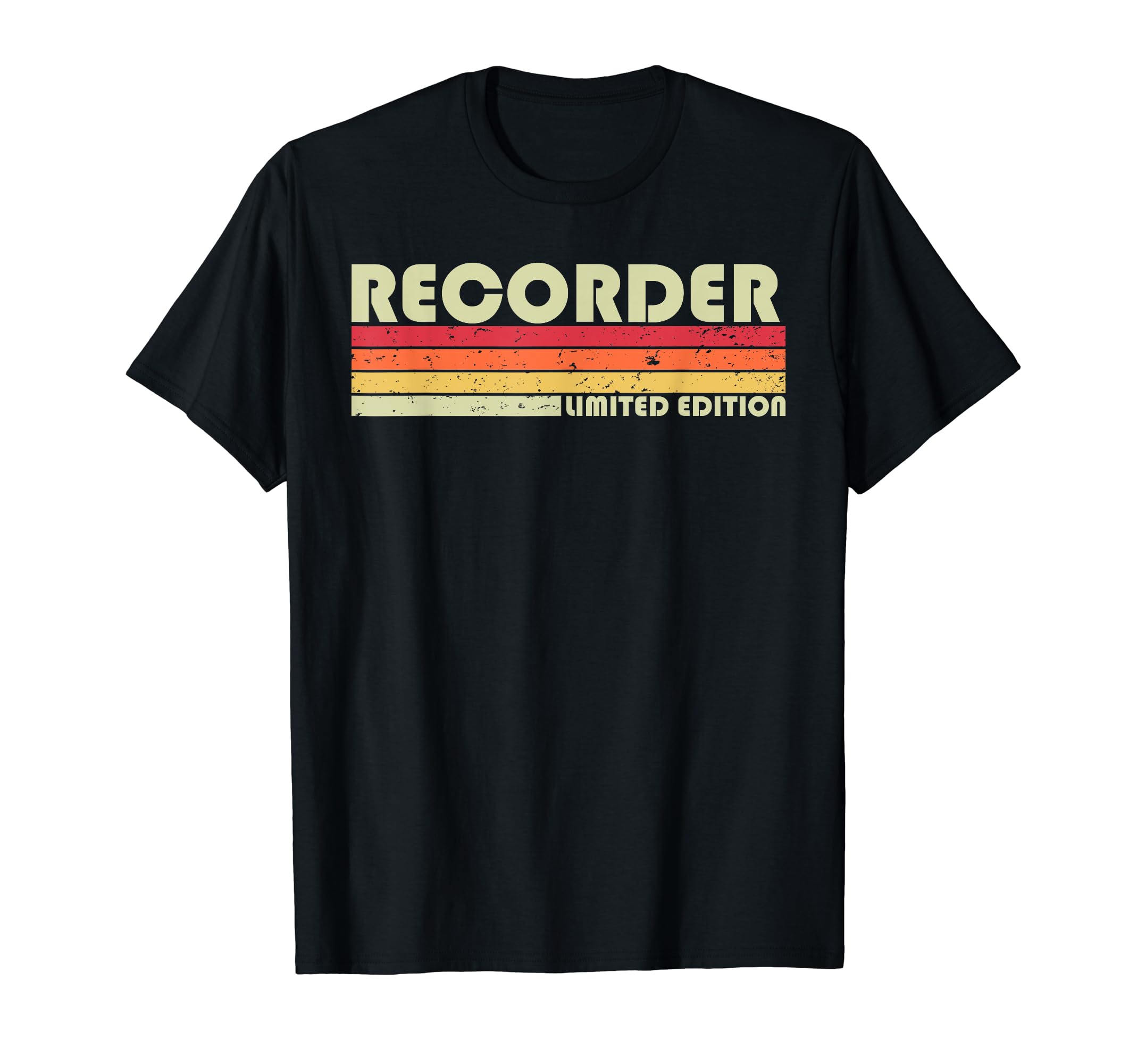 Recorder Funny Job Title Profession T-Shirt - Fun Novelty Design Unisex - T-Shirt, Sweatshirt, Hoodie