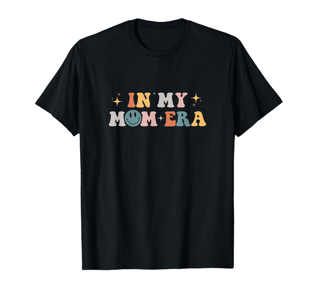 My Mom Era T-Shirt - Graphic Print Men Women - T-Shirt, Sweatshirt, Hoodie