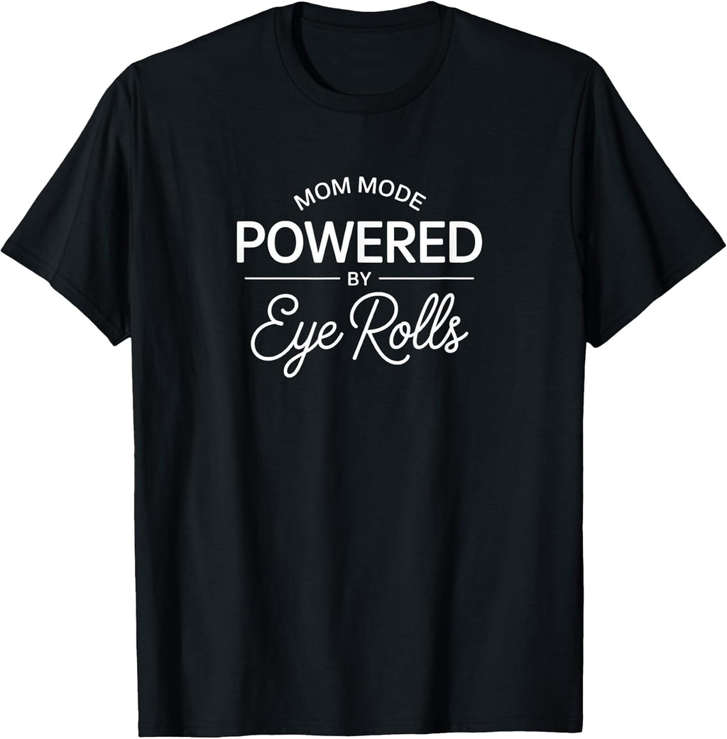 Mom Mode Powered by Eye Rolls Minimalist Sarcastic - Adult & Kids T-Shirts, Sweatshirts & Hoodies apparel design preview 1