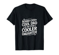 Behind Every Dad Is Even Cooler T-Shirt - Fun Novelty Design Unisex - T-Shirt, Sweatshirt, Hoodie