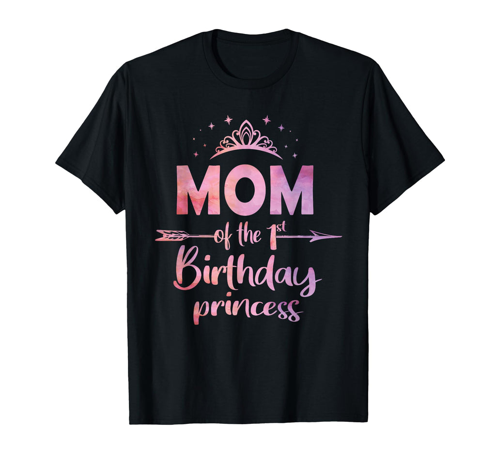 Mom 1St Birthday Princess One Years T-Shirt - Fun Novelty Design Men Women - T-Shirt, Sweatshirt, Hoodie