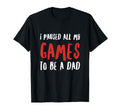 I Paused All My Games To Be Dad T-Shirt - Aesthetic Graphic for Adults - T-Shirt, Sweatshirt, Hoodie