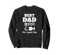 Fathers Day Fishing Shirts Dad Sweatshirt - Fun Novelty Design Men Women - T-Shirt, Sweatshirt, Hoodie