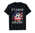 Its Called Soccer Funny Tees Sweatshirt - Custom Art Print Men Women - T-Shirt, Sweatshirt, Hoodie
