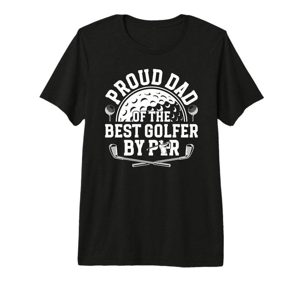 Mens Proud Dad Golf Player T-Shirt - Casual Everyday Wear for Adults - T-Shirt, Sweatshirt, Hoodie
