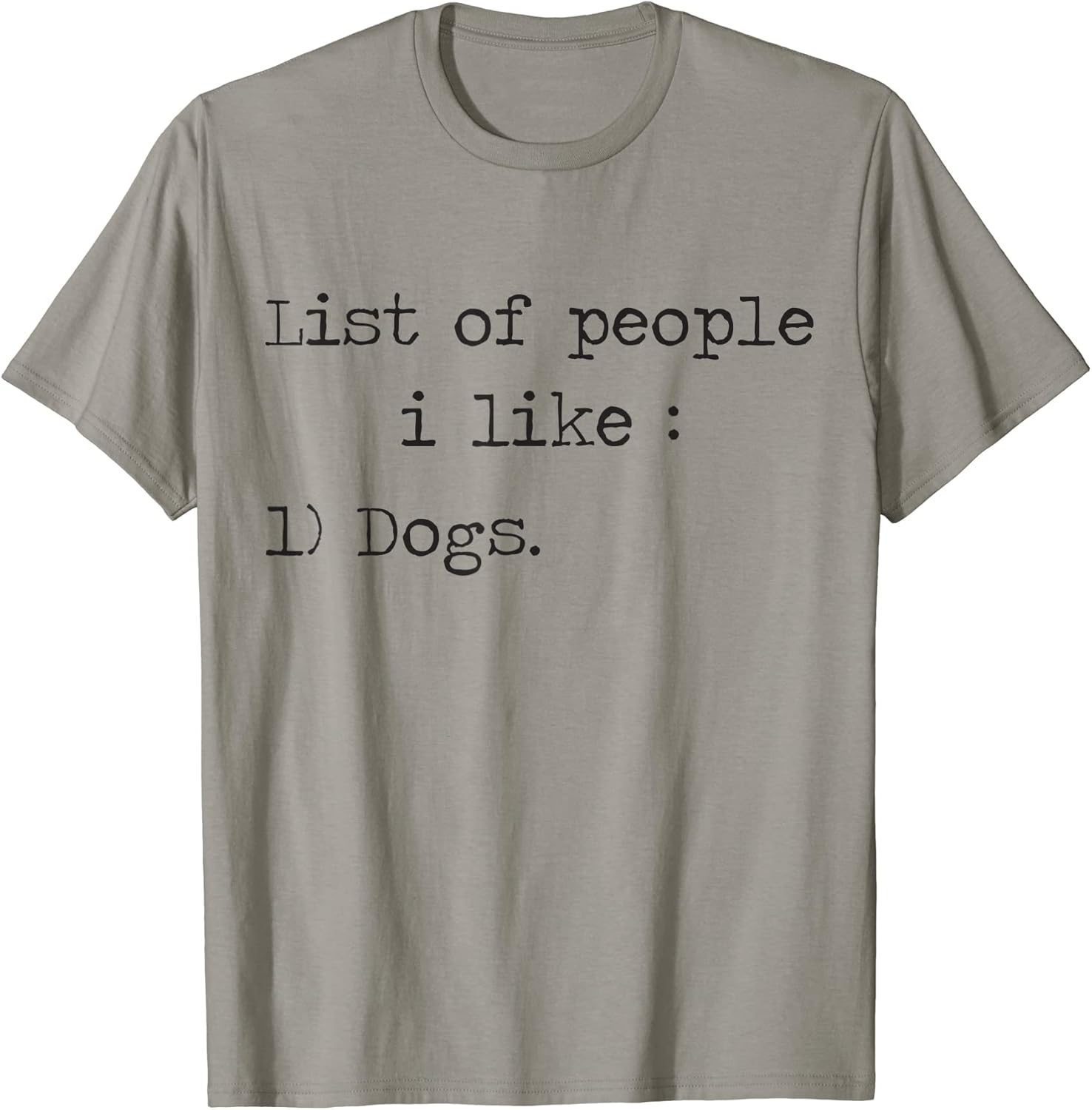 List of People I Like Dog unny Dogs Owners Designs - Adult & Kids T-Shirts, Sweatshirts & Hoodies apparel design preview 1