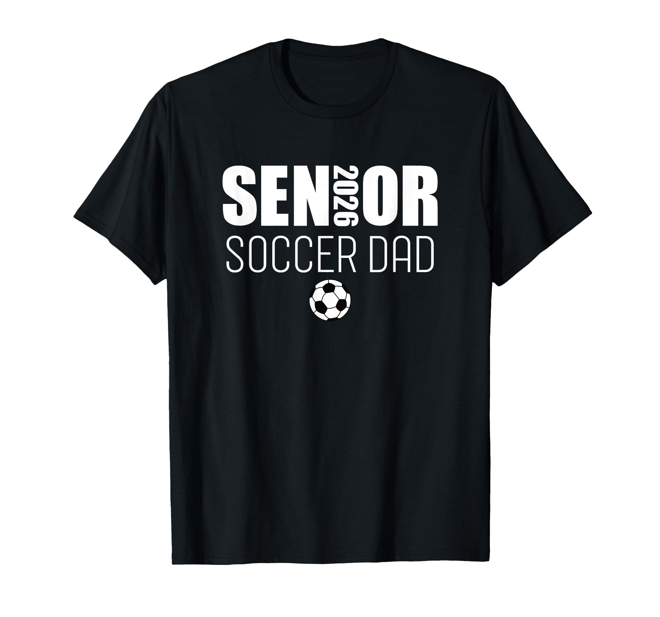 2026 Senior Soccer Dad Team Parent Sweatshirt - Fun Novelty Design Unisex - T-Shirt, Sweatshirt, Hoodie