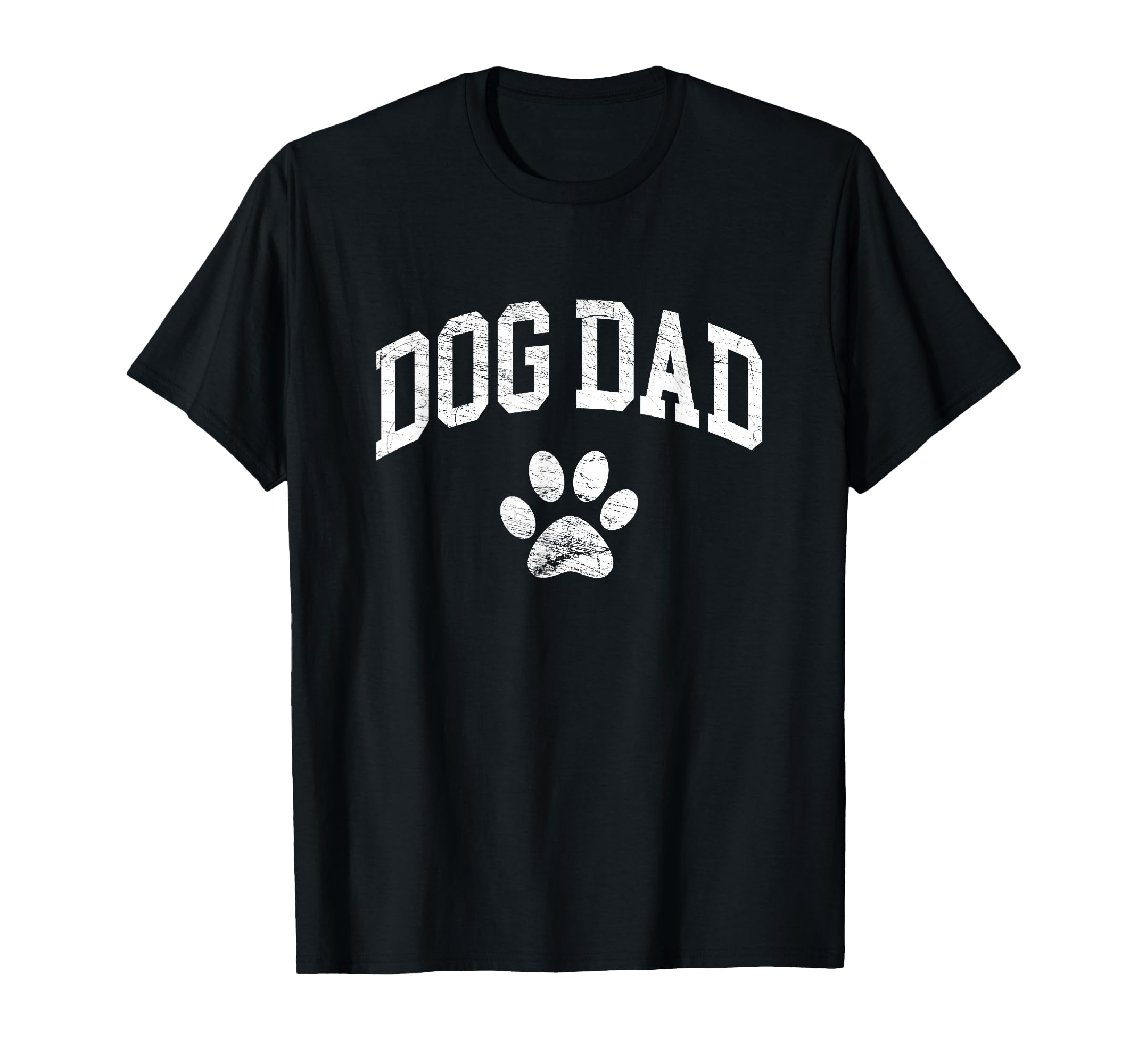 Dog Dad Distressed Funny Dog Paw T-Shirt - Casual Everyday Wear Unisex - T-Shirt, Sweatshirt, Hoodie