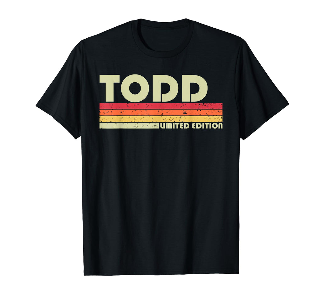 Todd Gift Name Personalized Funny T-Shirt - Trendy Graphic Men Women - T-Shirt, Sweatshirt, Hoodie