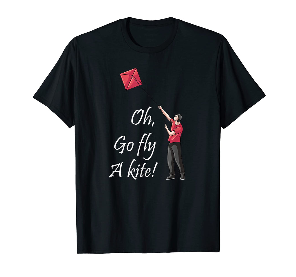Oh Go Fly Kite Dad Jokes Funny Dad T-Shirt - Trendy Graphic for Adults - T-Shirt, Sweatshirt, Hoodie