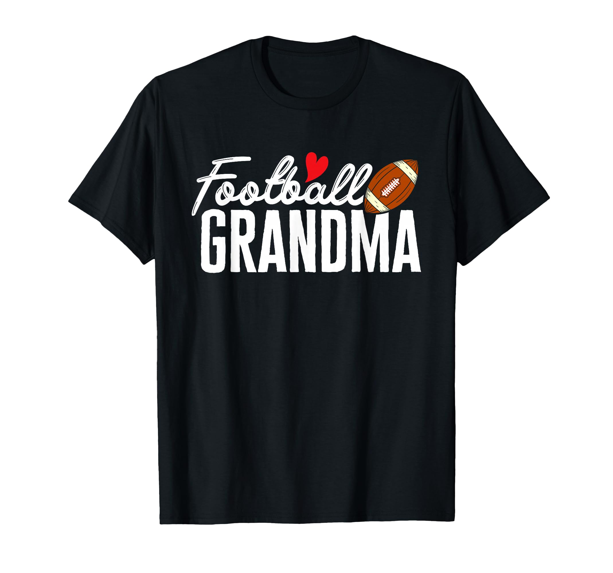 Football Grandma Football Player T-Shirt - Casual Everyday Wear for Adults - T-Shirt, Sweatshirt, Hoodie