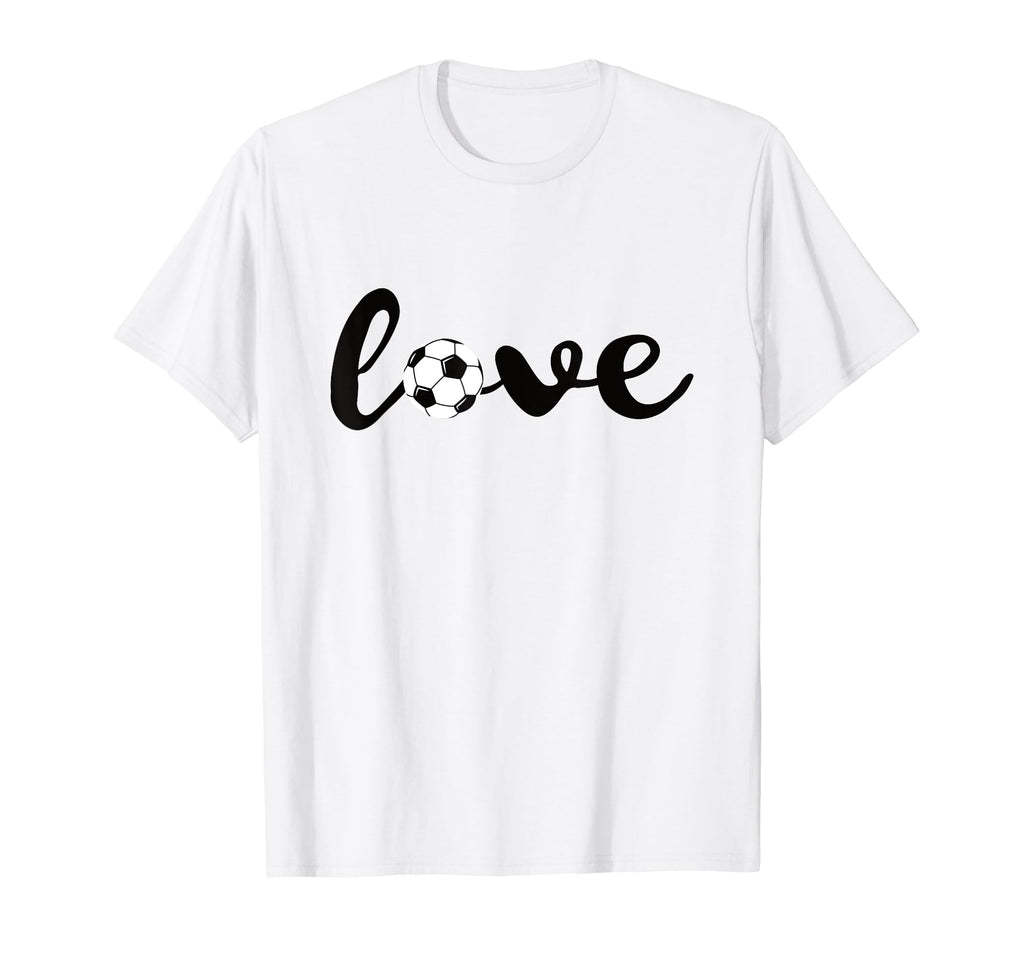 Love Soccer Sports Fans Soccer T-Shirt - Streetwear Style Men Women - T-Shirt, Sweatshirt, Hoodie