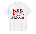 Dad Little Lady Birthday Ladybug Lover T-Shirt - Novelty Apparel Men Women - T-Shirt, Sweatshirt, Hoodie