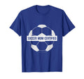 Soccer Mom Certified Mom T-Shirt - Aesthetic Graphic for Adults - T-Shirt, Sweatshirt, Hoodie
