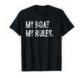My Boat My Rules Funny Boating Captain T-Shirt - Trendy Graphic for Adults - T-Shirt, Sweatshirt, Hoodie