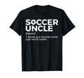 Funny Soccer Uncle Definition T-Shirt - Novelty Apparel Unisex - T-Shirt, Sweatshirt, Hoodie