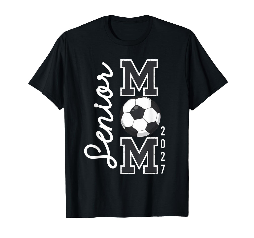 Senior Mom 2027 Soccer Mommy Class T-Shirt - Fun Novelty Design for Adults - T-Shirt, Sweatshirt, Hoodie
