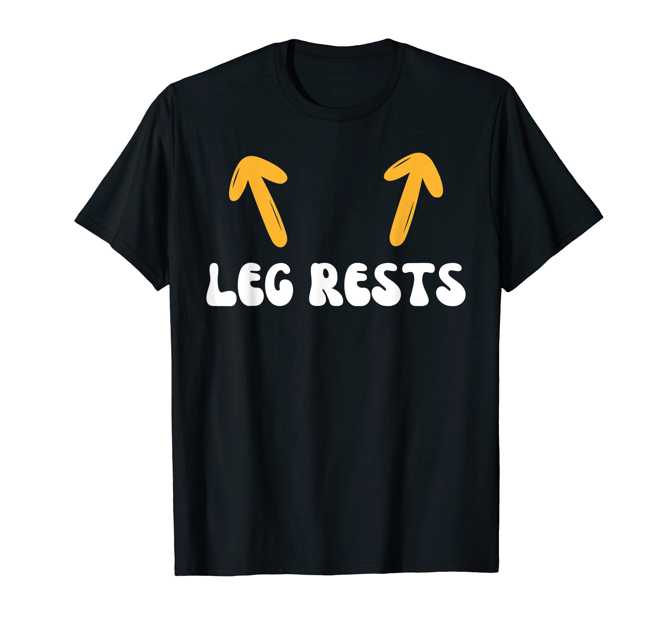 Funny Dad Joke Leg Rests T-Shirt - Unique Graphic for Adults - T-Shirt, Sweatshirt, Hoodie