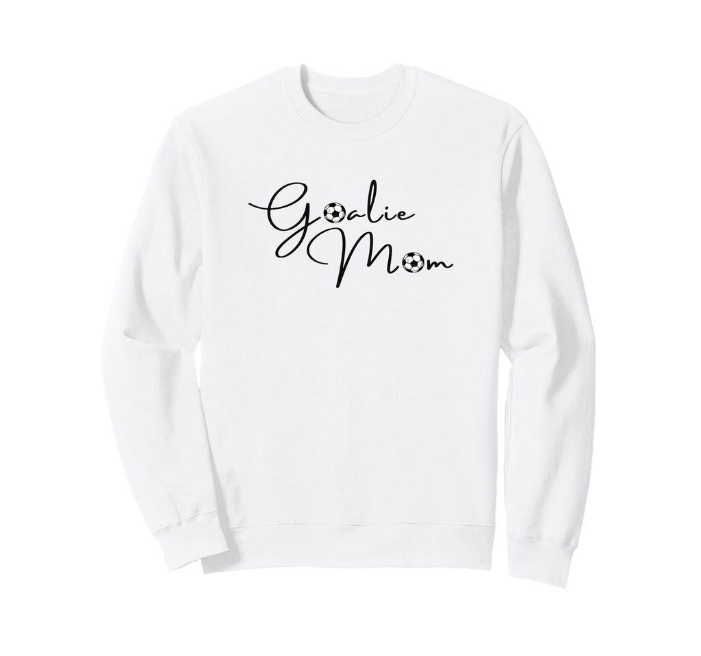 Goalie Mama Mom Soccer Sweatshirt - Unique Graphic for Adults - T-Shirt, Sweatshirt, Hoodie