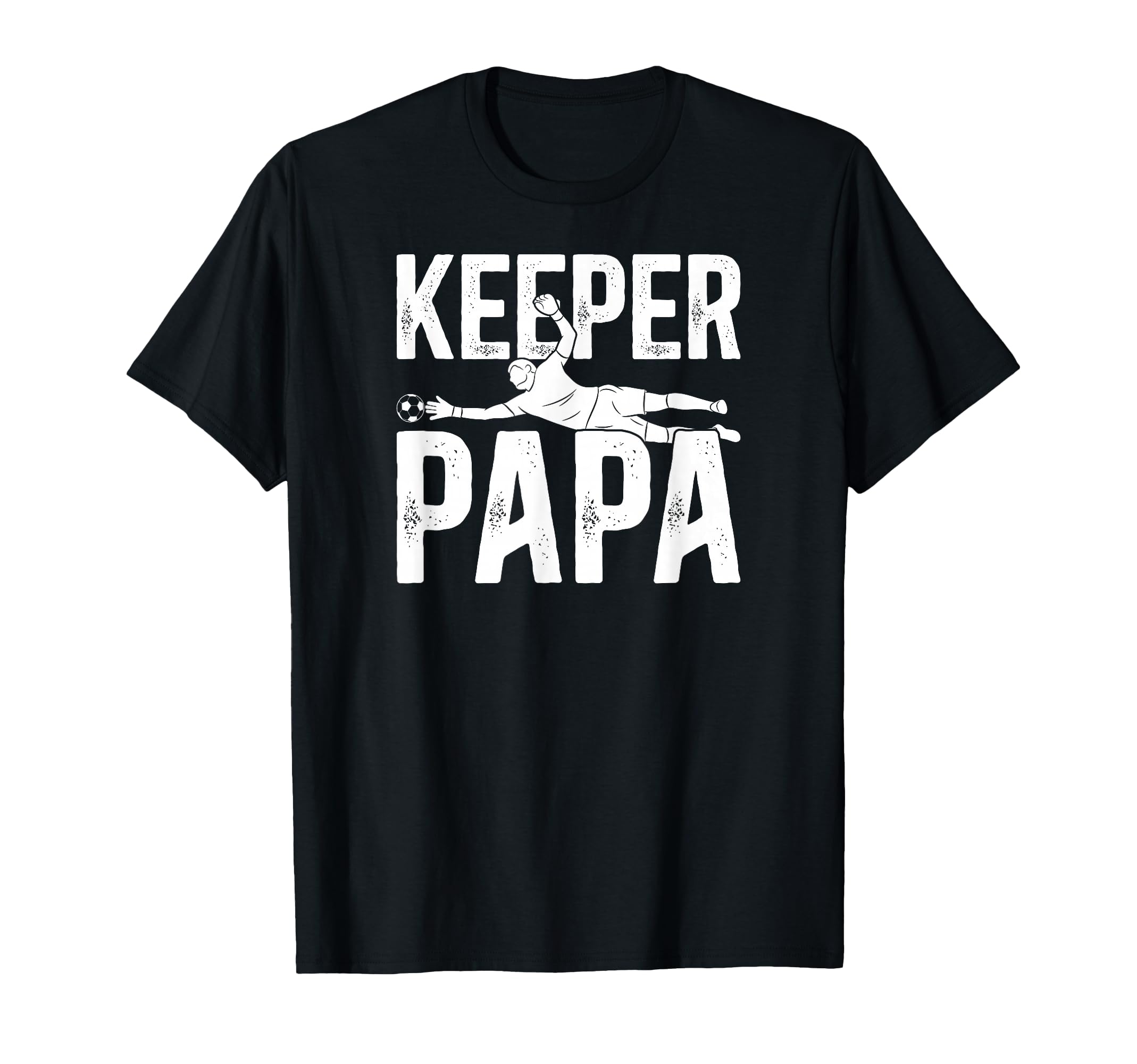 Soccer Keeper Papa Soccer Goalie T-Shirt - Minimalist Print for Adults - T-Shirt, Sweatshirt, Hoodie