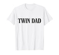 Father Twins Fathers Day Dad Funny Twin T-Shirt - Graphic Print Men Women - T-Shirt, Sweatshirt, Hoodie