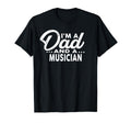 Im Dad And Musician Musicians T-Shirt - Aesthetic Graphic Men Women - T-Shirt, Sweatshirt, Hoodie