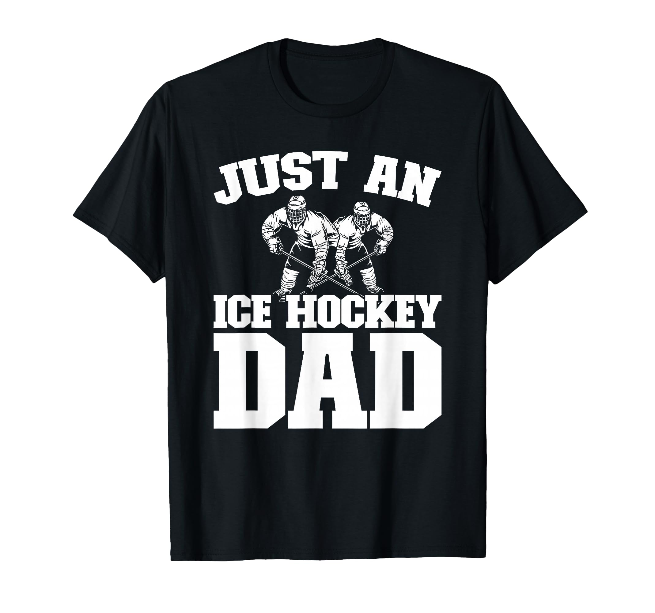 Ice Hockey Team Player Just Ice Hockey T-Shirt - Novelty Apparel Men Women - T-Shirt, Sweatshirt, Hoodie