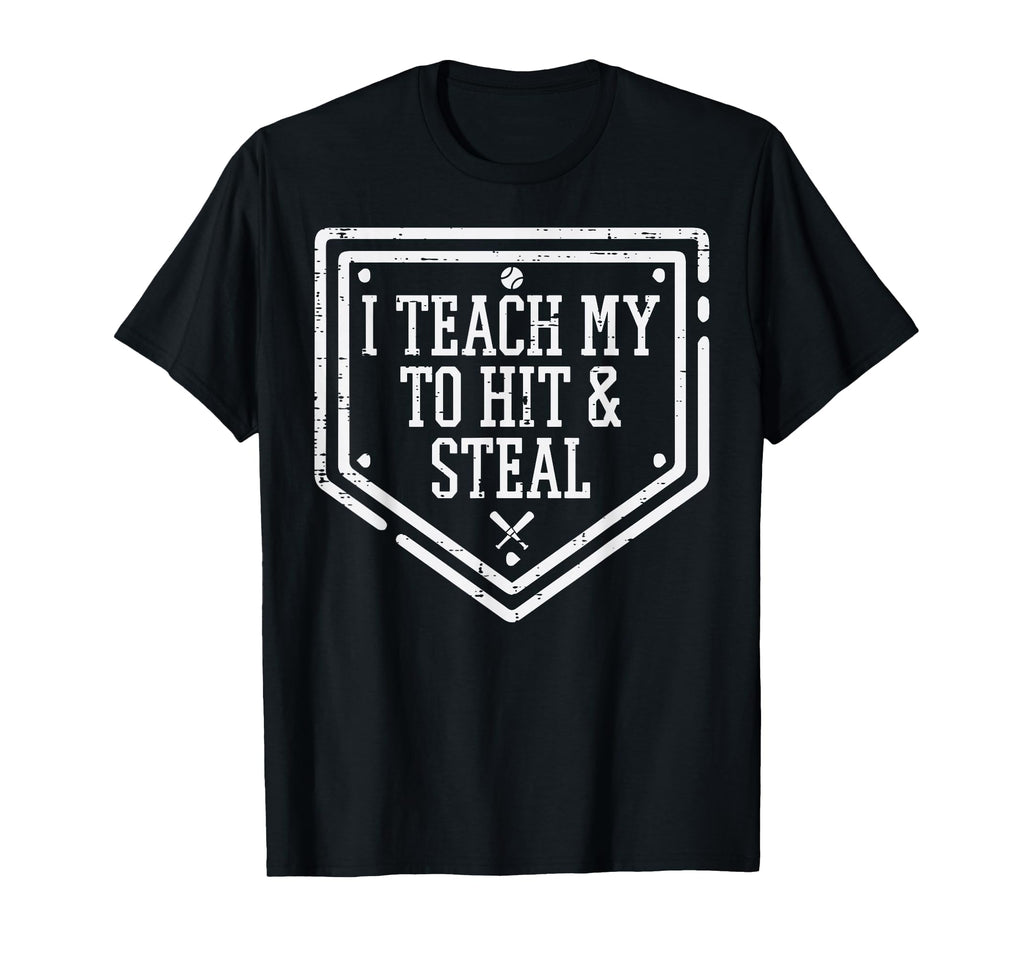 Teach To Hit Steal Baseball Dad Funny T-Shirt - Minimalist Print Men Women - T-Shirt, Sweatshirt, Hoodie
