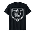 Teach To Hit Steal Baseball Dad Funny T-Shirt - Minimalist Print Men Women - T-Shirt, Sweatshirt, Hoodie