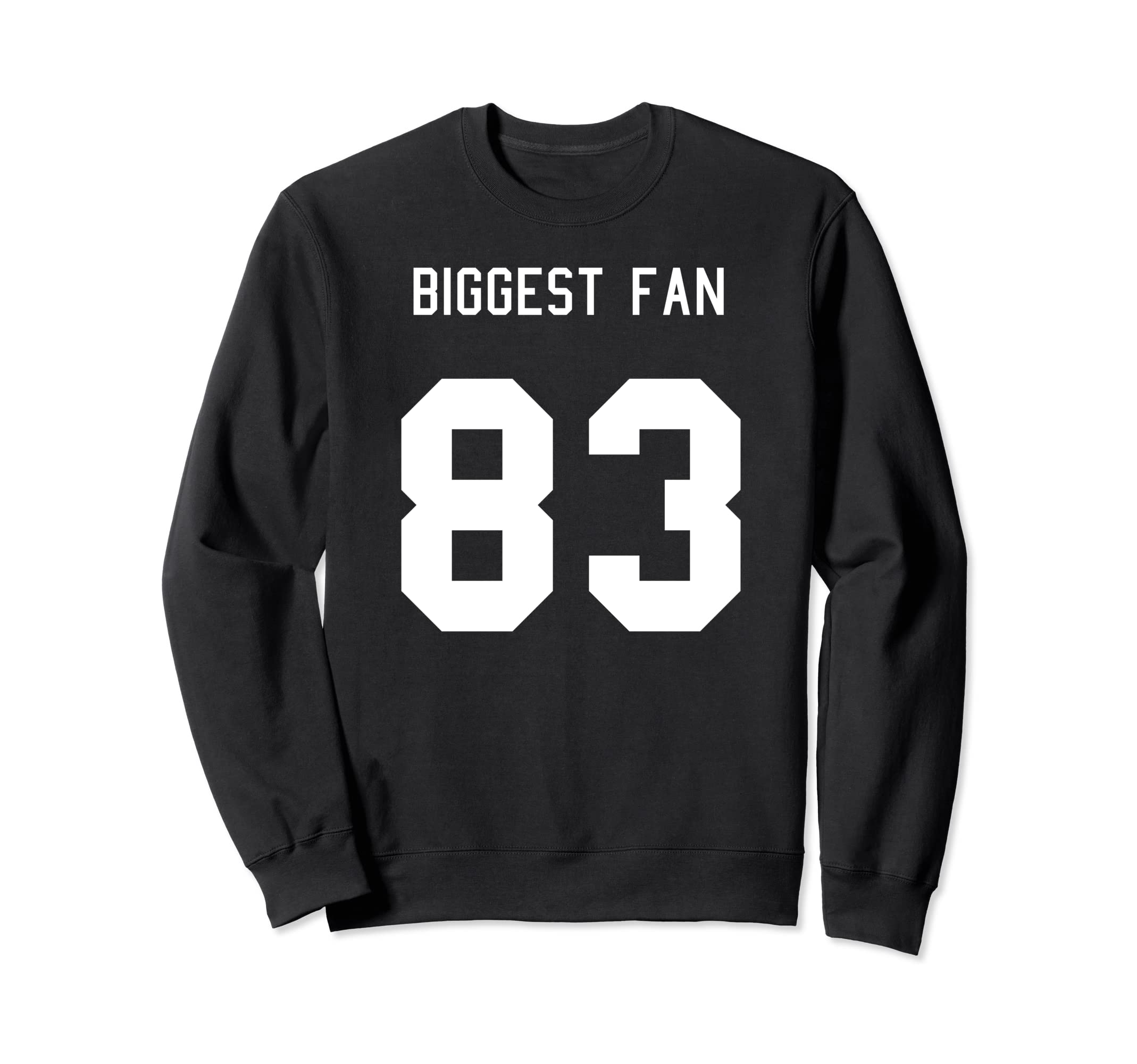 Number 83 Biggest Fan Sport Spirit Sweatshirt - Novelty Apparel Unisex - T-Shirt, Sweatshirt, Hoodie