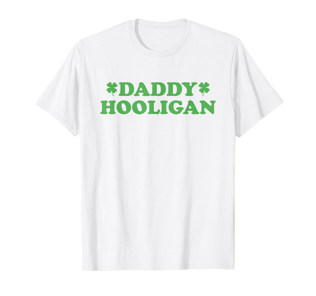 Daddy Hooligan Matching St Patricks T-Shirt - Fun Novelty Design Unisex - T-Shirt, Sweatshirt, Hoodie