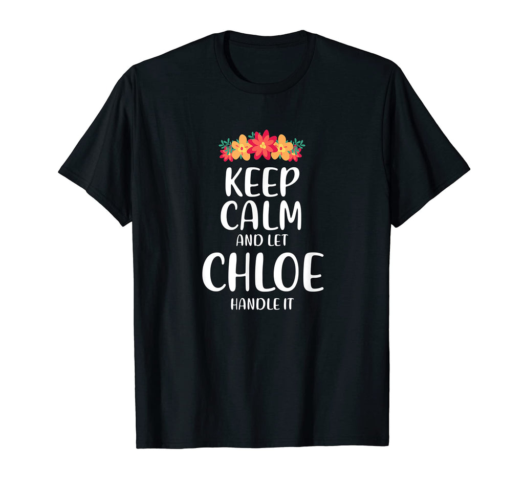 Chloe Keep Calm Personalized Name T-Shirt - Minimalist Print for Adults - T-Shirt, Sweatshirt, Hoodie