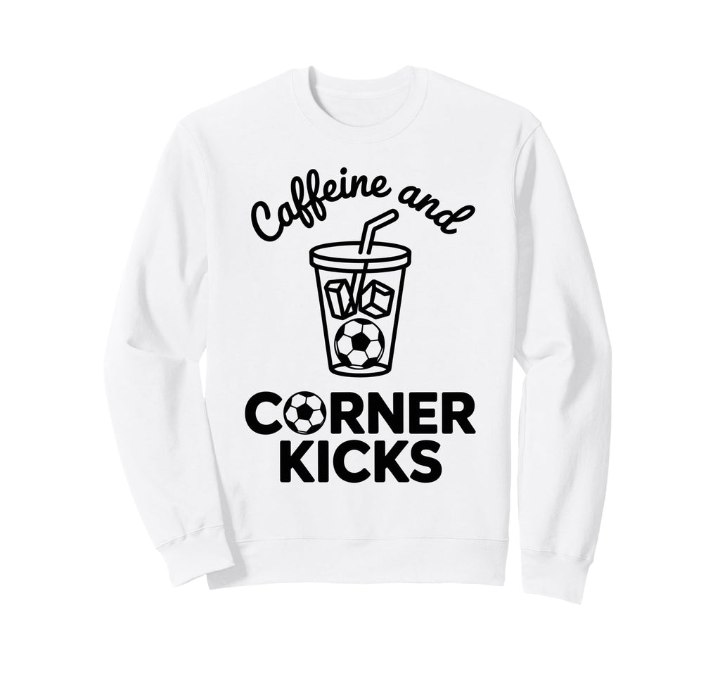 Caffeine And Corner Kicks Team Player Sweatshirt - Minimalist Print Unisex - T-Shirt, Sweatshirt, Hoodie
