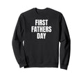 First Fathers Day New Dad Legend Sweatshirt - Minimalist Print Men Women - T-Shirt, Sweatshirt, Hoodie
