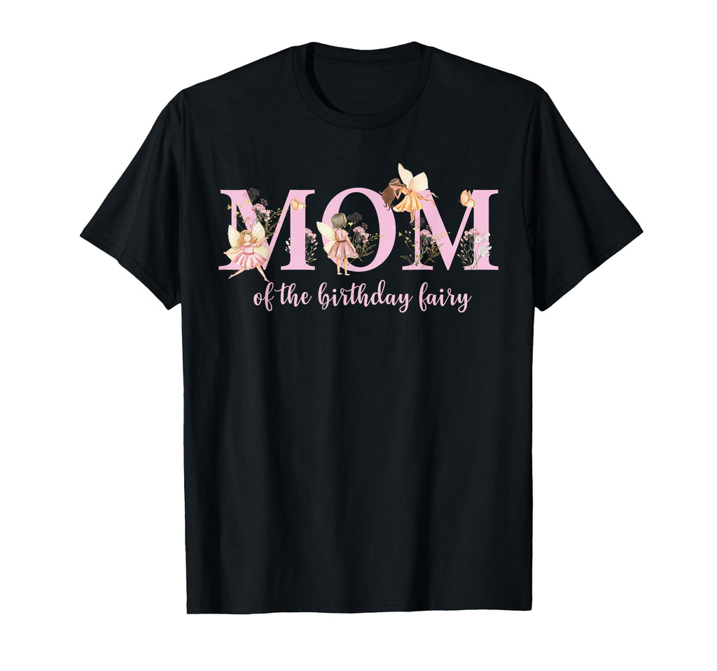 Mom Birthday Fairy Magical Birhday T-Shirt - Minimalist Print Unisex - T-Shirt, Sweatshirt, Hoodie
