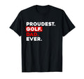 Proudest Golf Dad Ever T-Shirt - Minimalist Print Unisex - T-Shirt, Sweatshirt, Hoodie