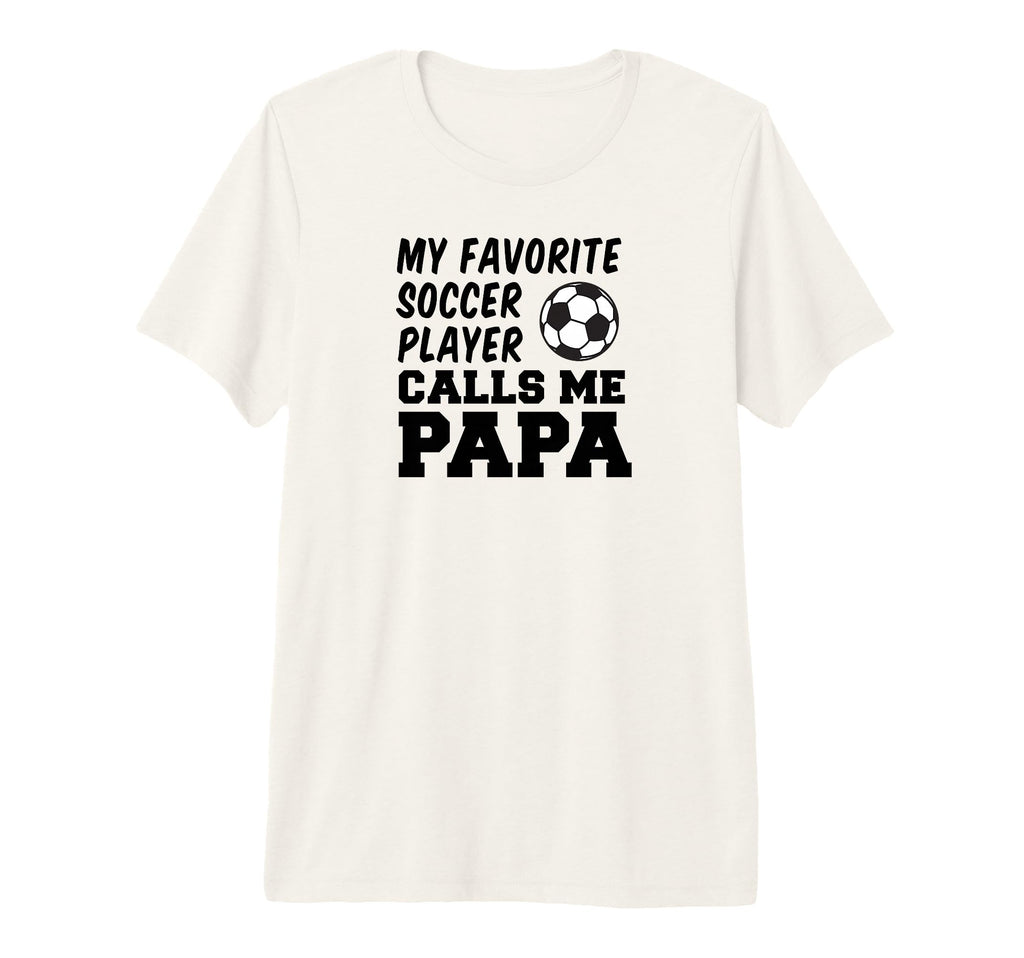 Mens My Favorite Soccer Player Calls T-Shirt - Novelty Apparel Men Women - T-Shirt, Sweatshirt, Hoodie