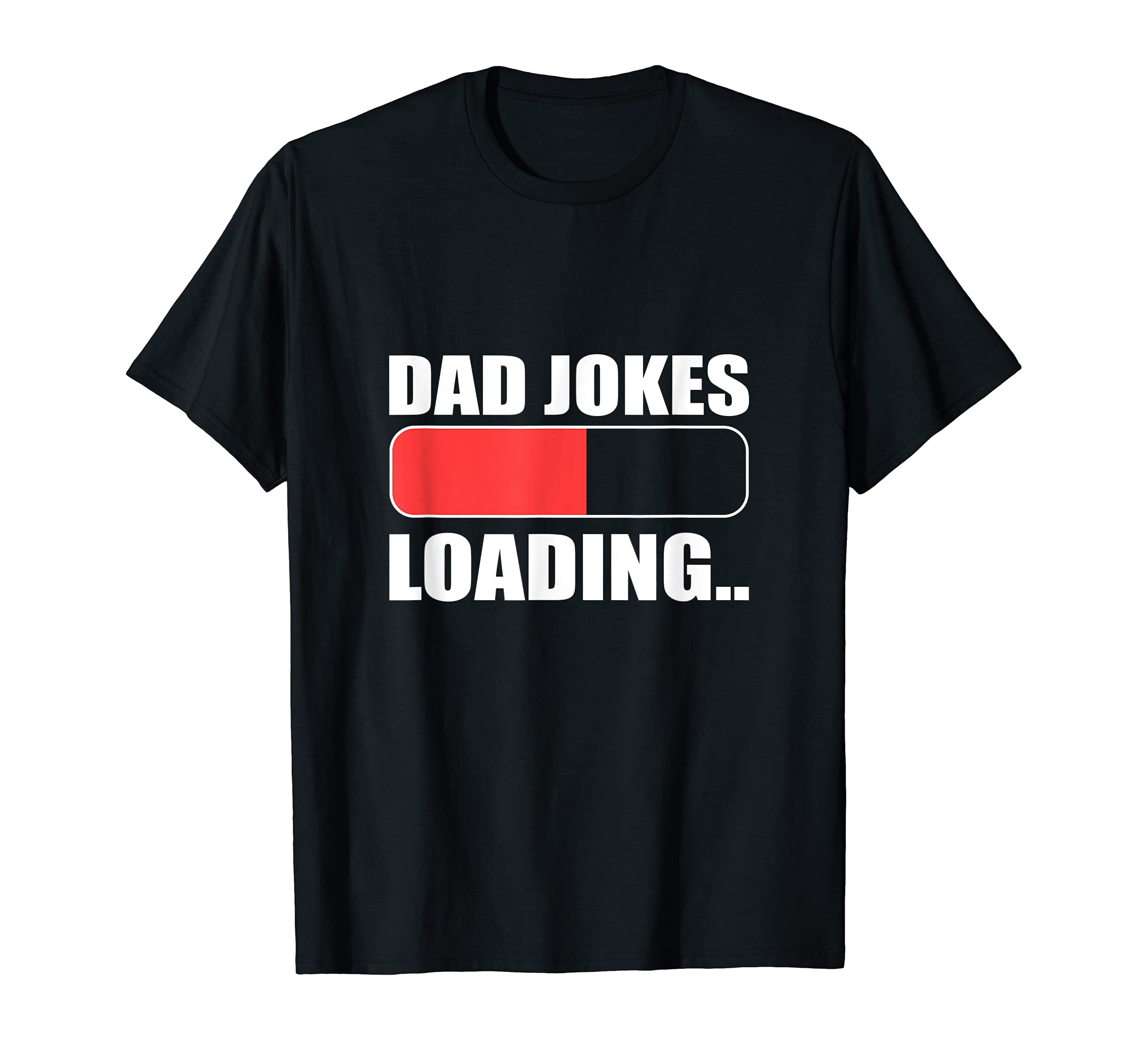 Dad Jokes Loading Loving Father T-Shirt - Unique Graphic Unisex - T-Shirt, Sweatshirt, Hoodie