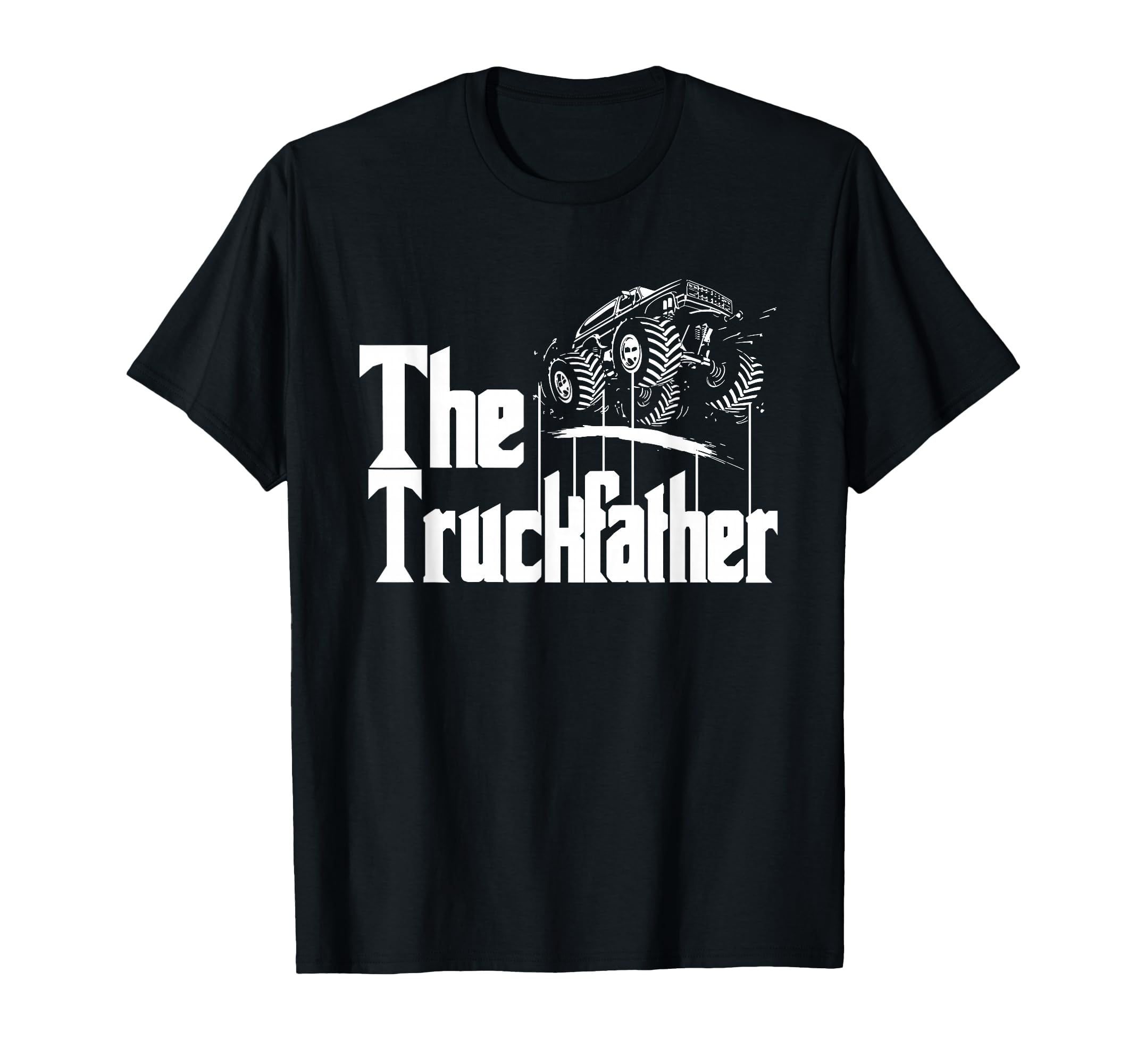 Monster Truck Jam Truckfather T-Shirt - Casual Everyday Wear for Adults - T-Shirt, Sweatshirt, Hoodie