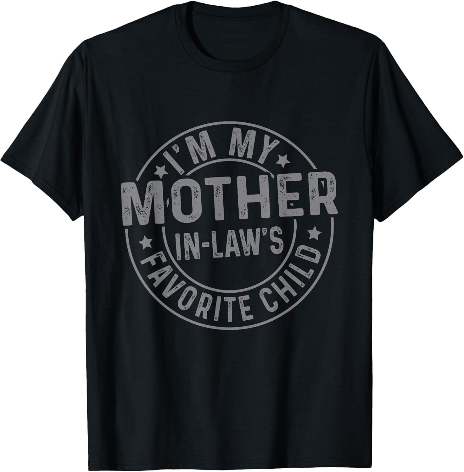 I'm My Mother in Law's Favorite Child Funny Family - Adult & Kids T-Shirts, Sweatshirts & Hoodies apparel design preview 1