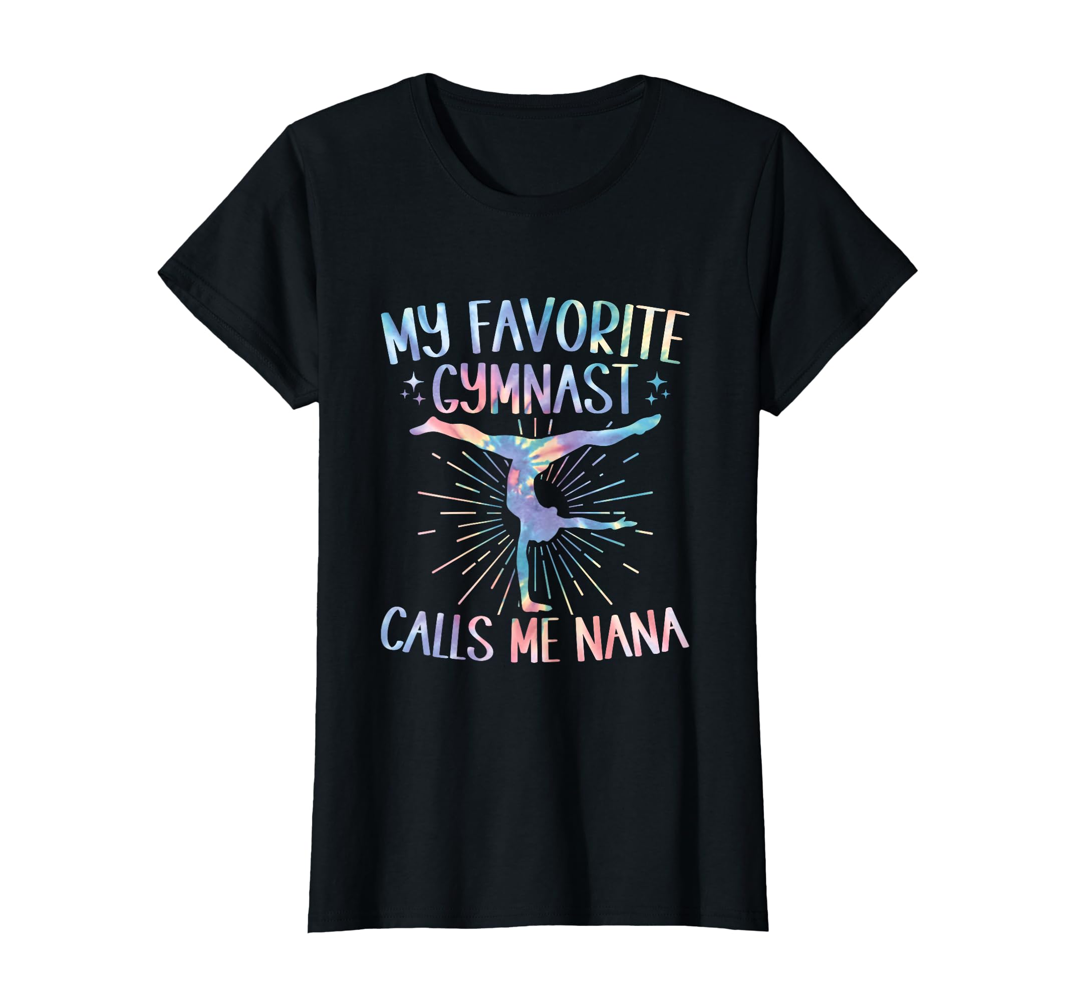 My Favorite Gymnast Calls Me Nana Tie T-Shirt - Novelty Apparel Men Women - T-Shirt, Sweatshirt, Hoodie
