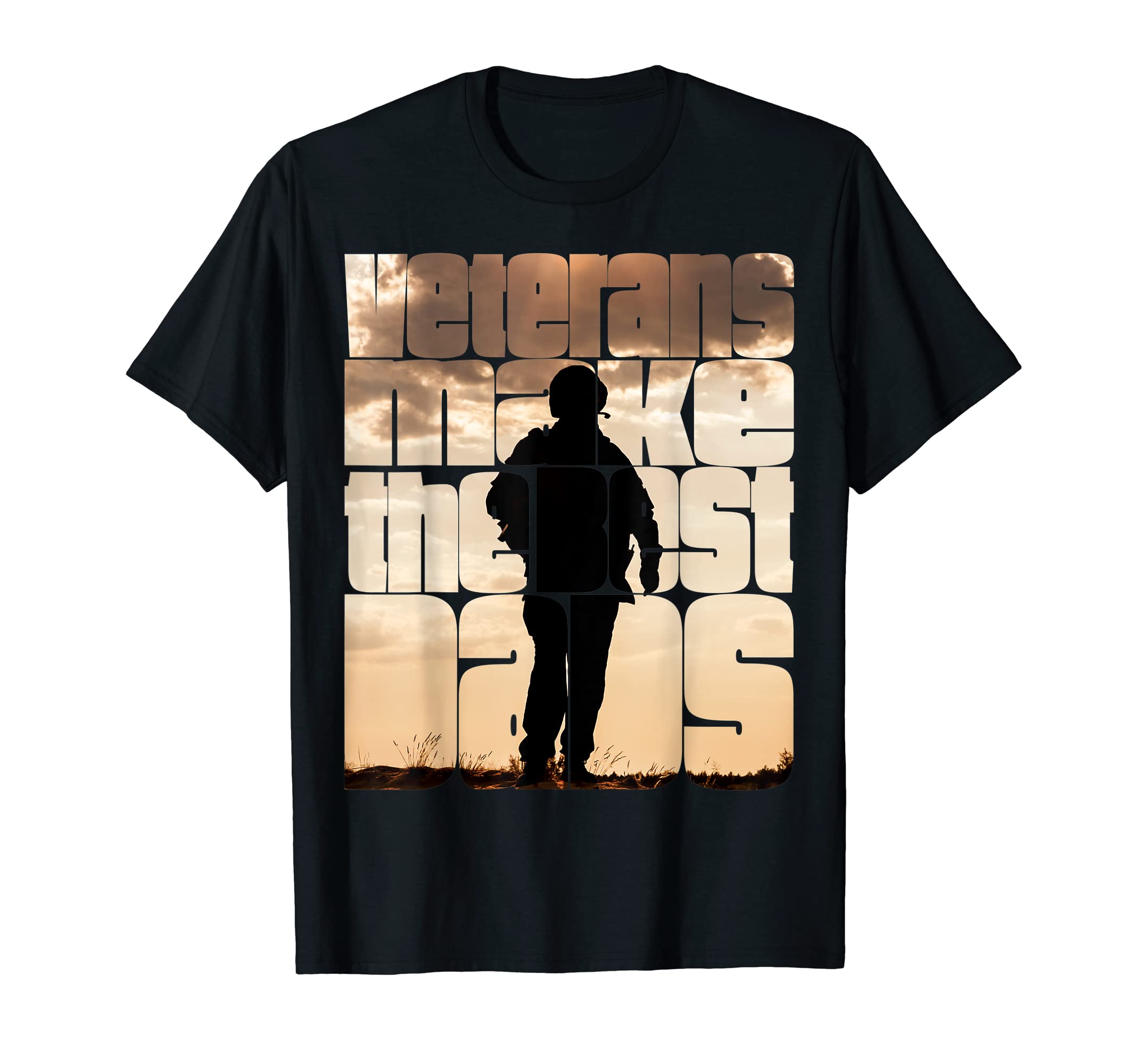 Veterans Make Best Dads T-Shirt - Novelty Apparel for Adults - T-Shirt, Sweatshirt, Hoodie