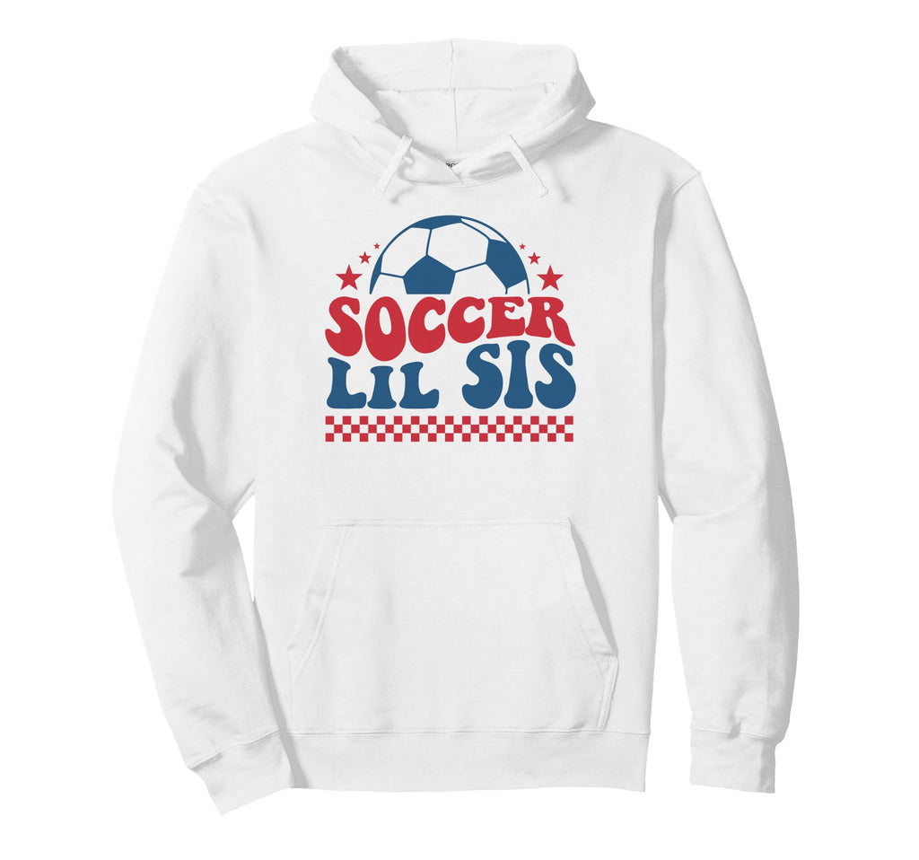 Soccer Lil Sis Soccer Sister Support Hoodie - Unique Graphic Men Women - T-Shirt, Sweatshirt, Hoodie