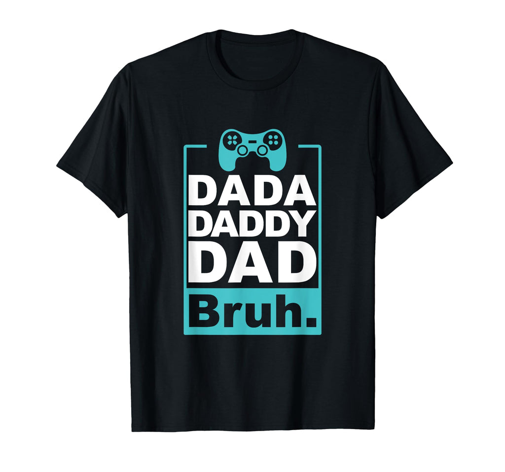 Dada Daddy Dad Bruh Fathers Day Hoodie - Casual Everyday Wear Men Women - T-Shirt, Sweatshirt, Hoodie