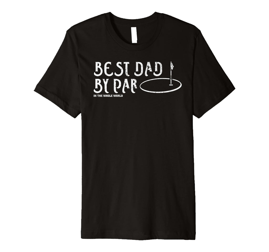Best Dad Par Funny Mens Golfing Dad T-Shirt - Custom Art Print for Adults - T-Shirt, Sweatshirt, Hoodie