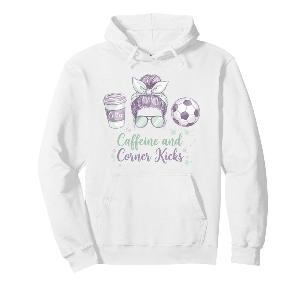 Caffeine And Corner Kicks Momlife Hoodie - Casual Everyday Wear for Adults - T-Shirt, Sweatshirt, Hoodie