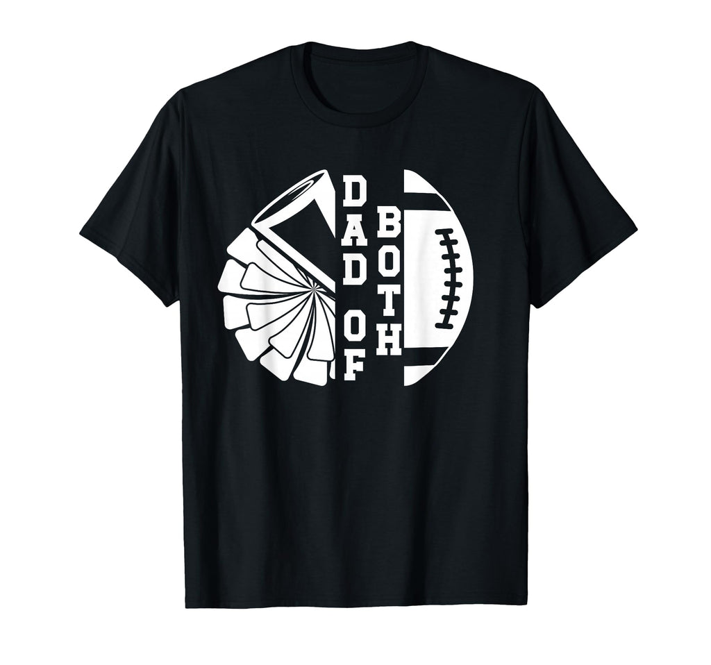 Dad Both Proud Football And Cheer Dad T-Shirt - Trendy Graphic Unisex - T-Shirt, Sweatshirt, Hoodie
