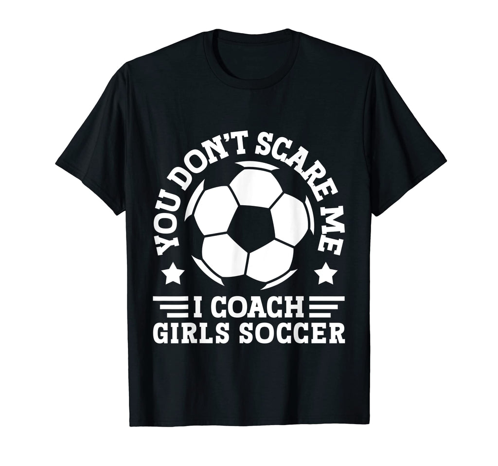 Mens Funny Soccer Coach You Dont T-Shirt - Casual Everyday Wear Men Women - T-Shirt, Sweatshirt, Hoodie